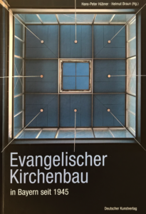 Evangelischer Kirchenbau in Bayern Hans-Peter Hübner und Helmut Braun